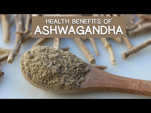 Health Benefits of Ashwagandha, Top Ayurvedic Rasayana Herb